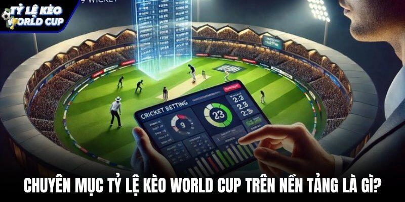 Bảng tỷ lệ kèo nhà cái trực tuyến cập nhật theo thời gian thực