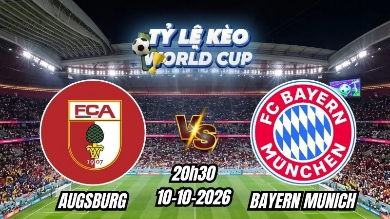 Soi kèo nhà cái Augsburg vs Bayern Munich 20h30 – 10/10/2026